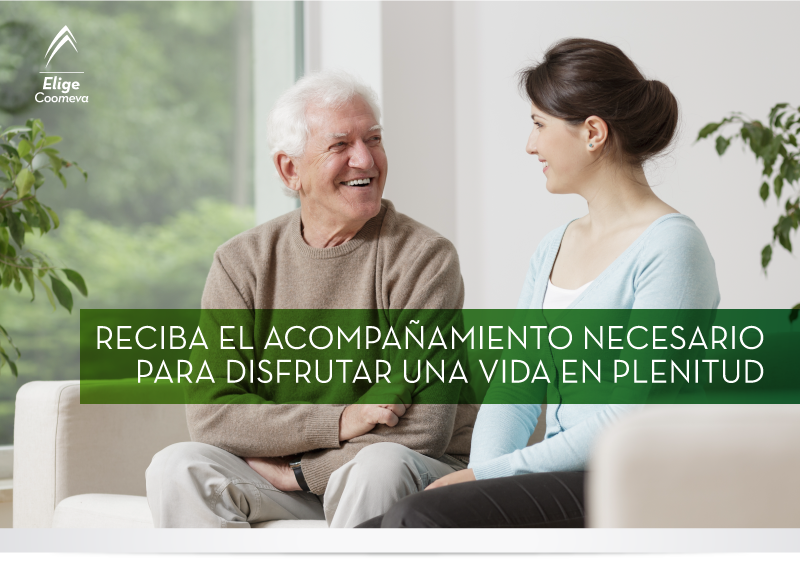 Reciba el acompa�amiento necesario para disfrutar una vida en plenitud