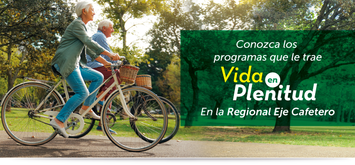 Conozca los programas que le trae Vida en Plenitud En la Regional Eje Cafetero