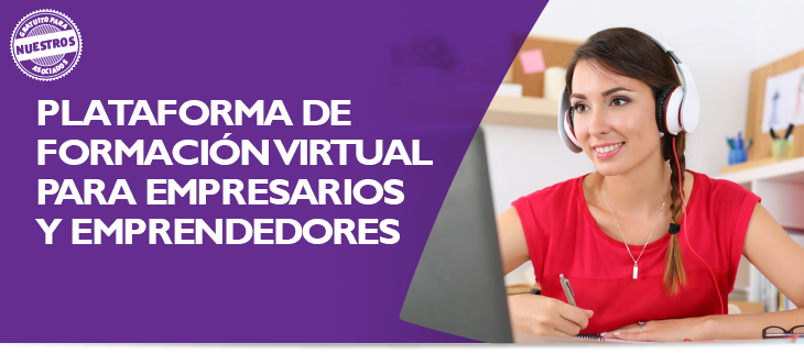 PLATAFORMA DE FORMACI�N VIRTUAL PARA EMPRESARIOS Y EMPRENDEDORES