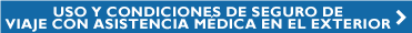 USO Y CONDICIONES DE SEGURO DE VIAJE CON ASISTENCIA M�DICA EN EL EXTERIOR